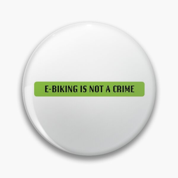 Item preview, eBiking is not a crime designed and sold by BikeJunkieStore.