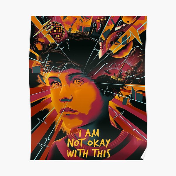 Im Not Okay With This Poster By Jaimerurol Redbubble