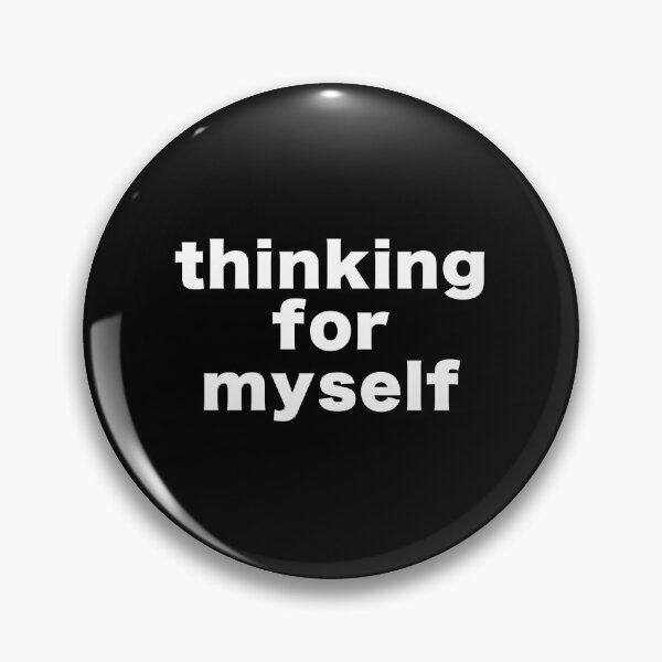 Item preview, thinking for myself designed and sold by reasonslogan.