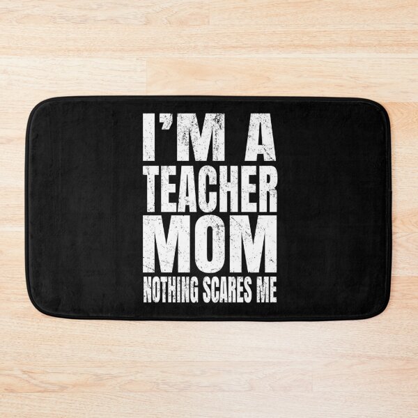 Item preview, I'm A Teacher Mom Nothing Scares Me - Humor Educator product designed and sold by Grabitees.