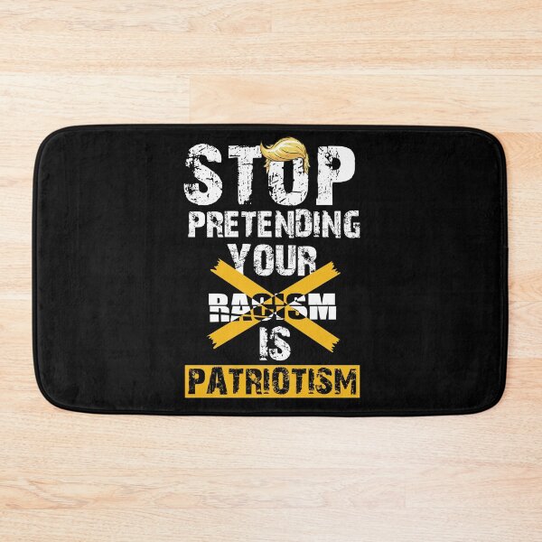 Item preview, Stop Pretending your racism is patriotism designed and sold by OzyManDiaS90.