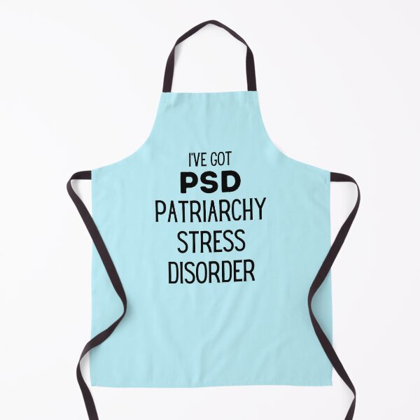 Item preview, I've Got PSD - Patriarchy Stress Disorder designed and sold by IntegrityDesign.