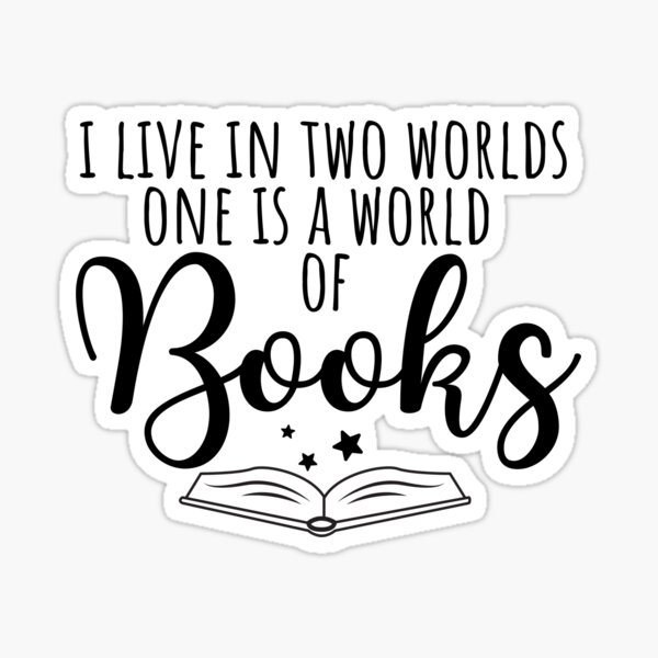 Item preview, Ich lebe in zwei Welten Eine ist eine Welt der Bücher designed and sold by CrystalCrush.