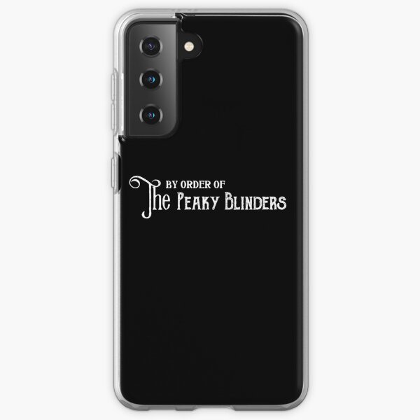 By order of the Peaky Blinders Samsung Galaxy Soft Case