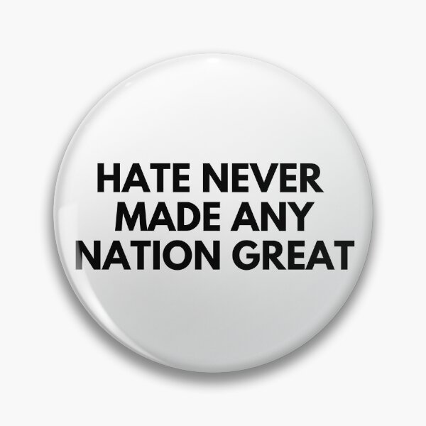 Artikelvorschau, Hass hat noch nie eine Nation groß gemacht entworfen und verkauft von IntegrityDesign.