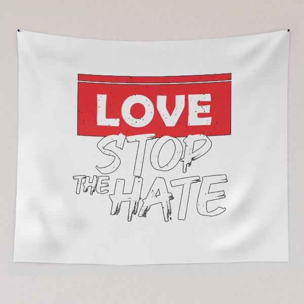Item preview, Love Stop The Hate designed and sold by JTS STORE.
