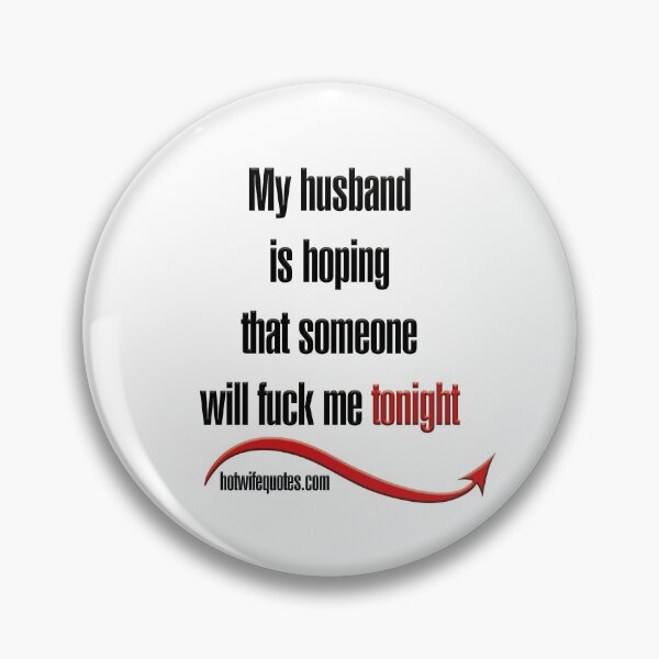Item preview,  just let me know - we will add it to our program! designed and sold by hotwifequotes.
