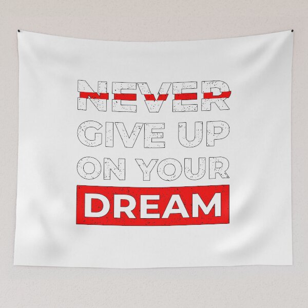 Item preview, Never Give Up On Your Dream designed and sold by JTS STORE.