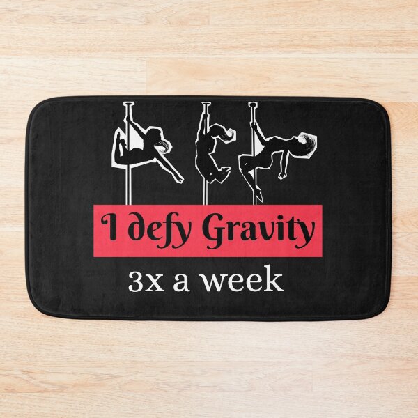 Item preview, I Defy Gravity 3x A Week - Pole Dancer Lifestyle designed and sold by Mariannka.