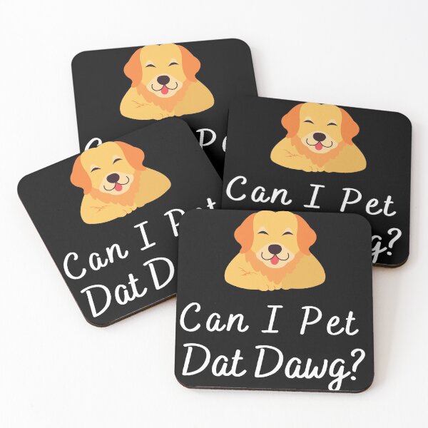 Item preview, Can I Pet Dat Dawg designed and sold by AJ505.