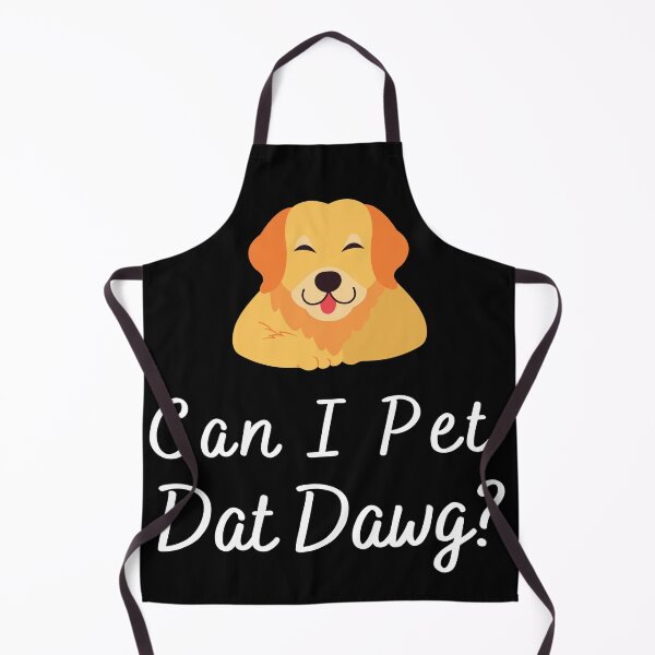 Item preview, Can I Pet Dat Dawg designed and sold by AJ505.