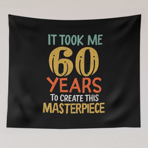 Item preview, It Took Me 60 Years of Masterpiece Birthday Gift designed and sold by haselshirt.