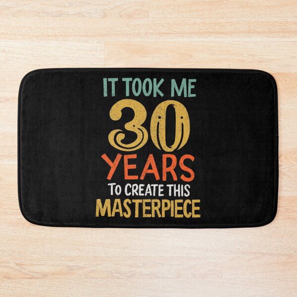 Item preview, It Took Me 30 Years of Masterpiece Birthday Gift designed and sold by haselshirt.