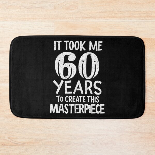 Item preview, It Took Me 60 Years of Masterpiece Birthday Gift designed and sold by haselshirt.