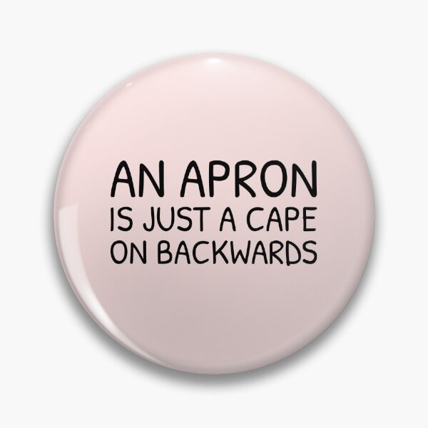 Item preview, An apron is just a cape on backwards Pink designed and sold by Telle Garcia.