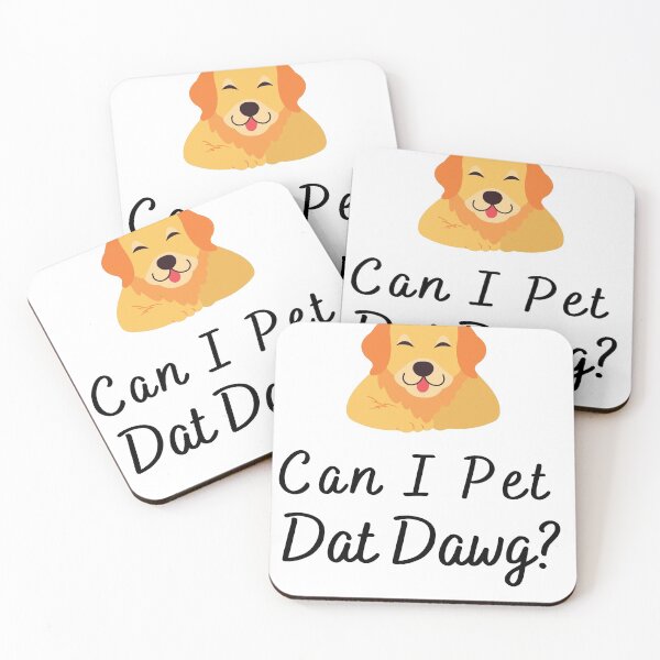 Item preview, Can I Pet Dat Dawg designed and sold by AJ505.