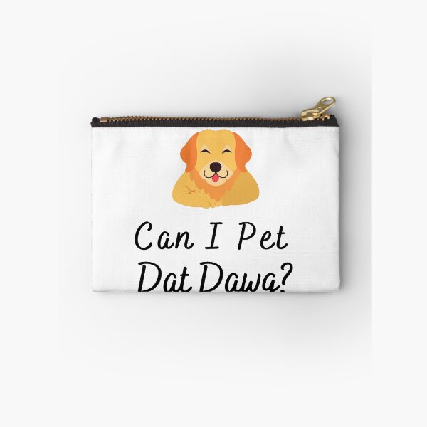 Item preview, ¿Puedo acariciar a Dat Dawg? designed and sold by AJ505.