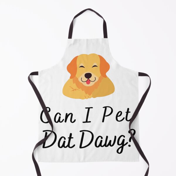 Item preview, Can I Pet Dat Dawg designed and sold by AJ505.