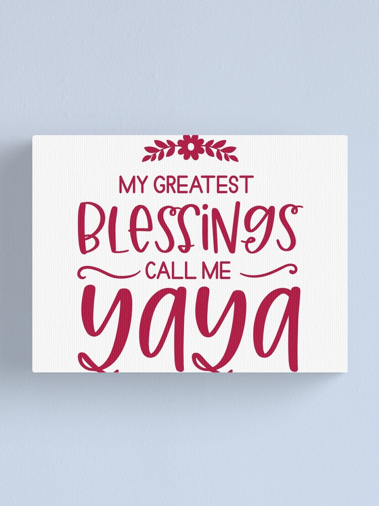 "Yaya, cute Yaya gift, one thankful yaya, mother's day Yaya, grandma