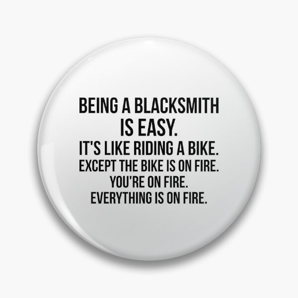 Item preview, Being a Blacksmith Is Easy designed and sold by Renware.