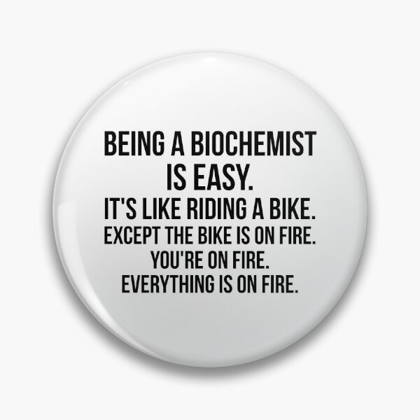 Item preview, Being a Biochemist Is Easy designed and sold by Renware.