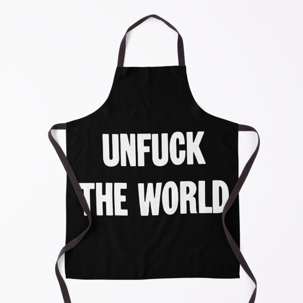 Item preview, Unfuck the World designed and sold by Good-Looking Corpse.