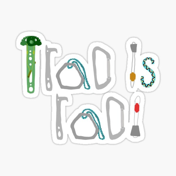 Vista previa del artículo con la obra «Trad es un equipo de escalada genial», diseñado y vendido por ec-illustration.