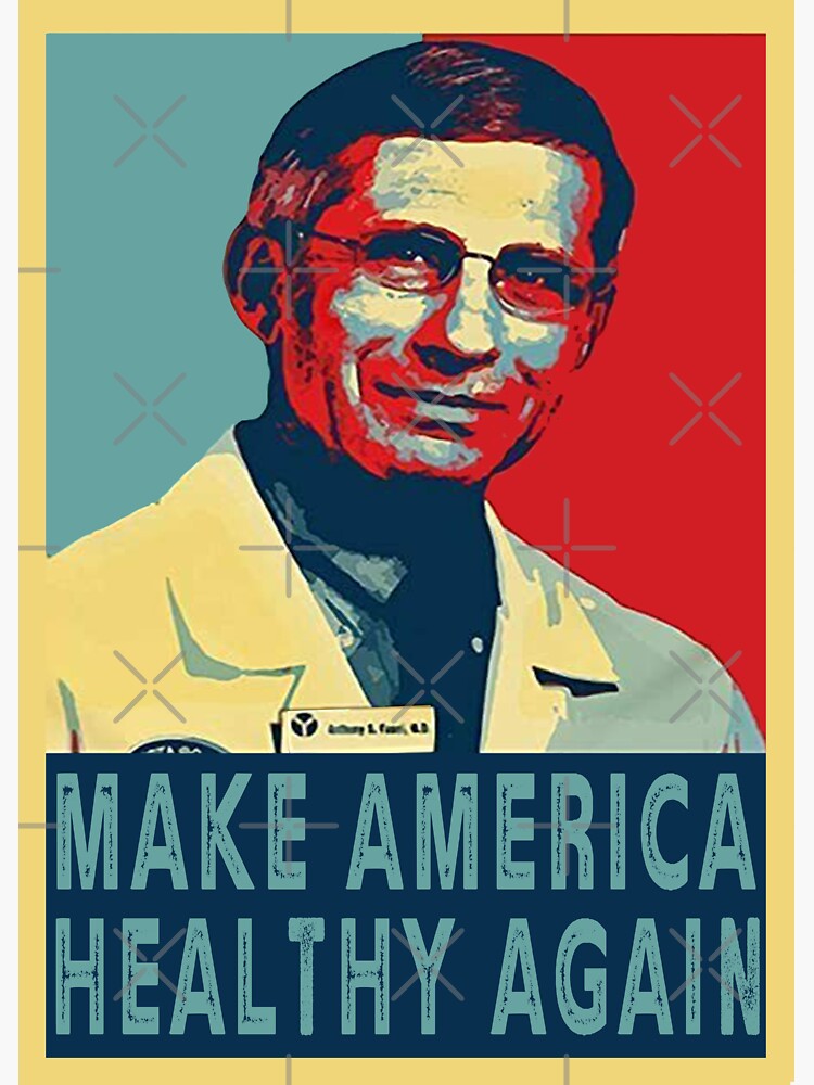 "Dr Anthony Fauci MAKE AMERICA HEALTHY AGAIN Merchandise For Men And ...