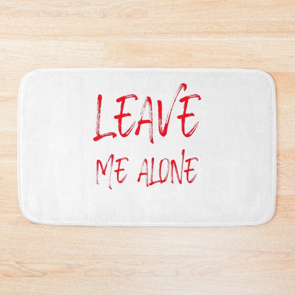 Item preview, Leave Me Alone  designed and sold by Joseph Carrasco.