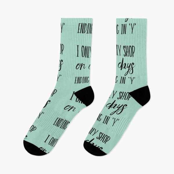 Item preview, I Only Shop On Days Ending In 'Y' designed and sold by Tasneem Morgan.