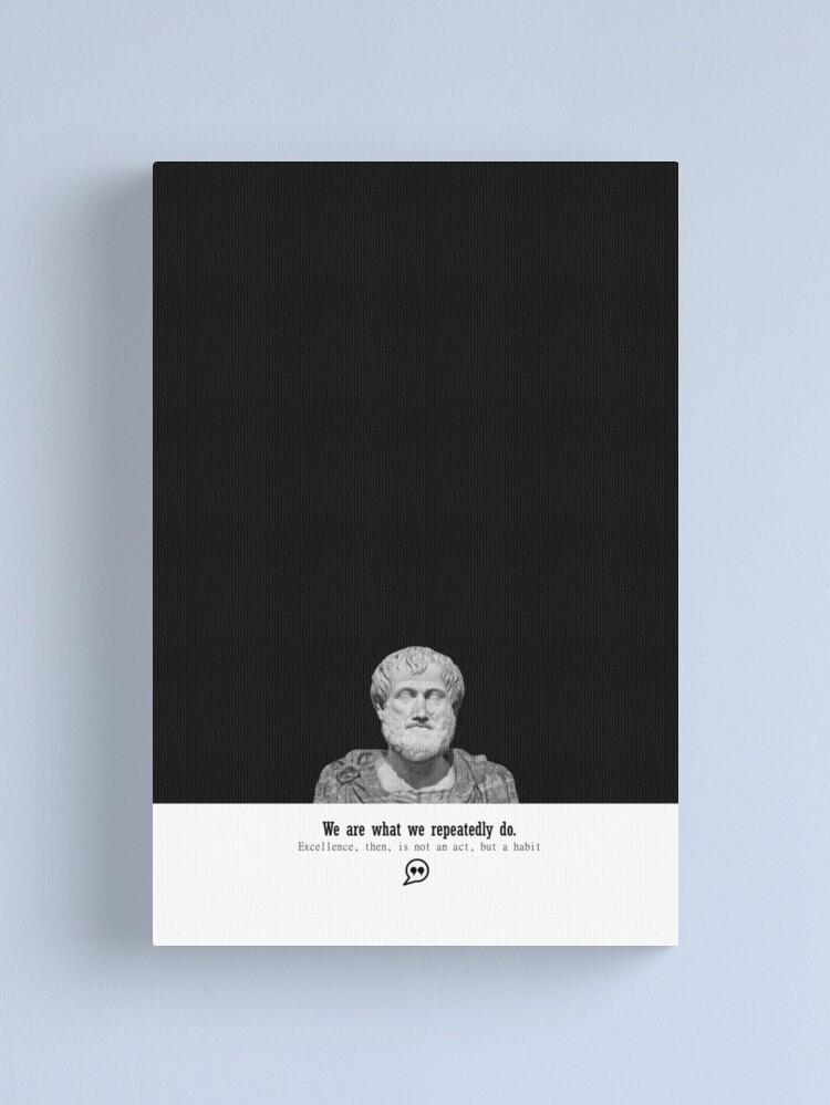 Alternate view of Aristotle Quote We are what we repeatedly do Canvas Print