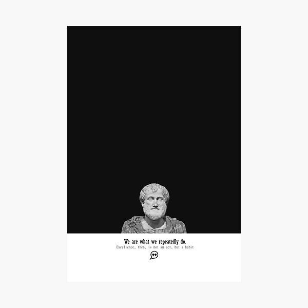 Item preview, Aristotle Quote We are what we repeatedly do designed and sold by Studio Pico.