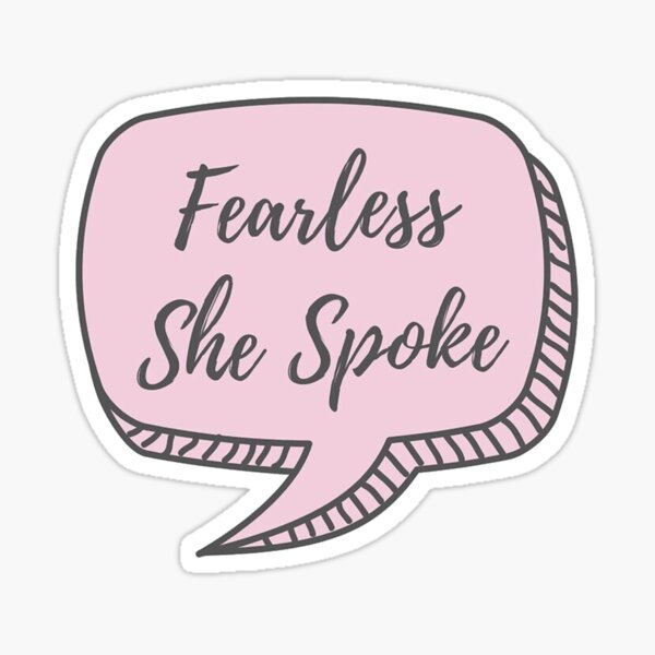Fearless She Spoke Sticker