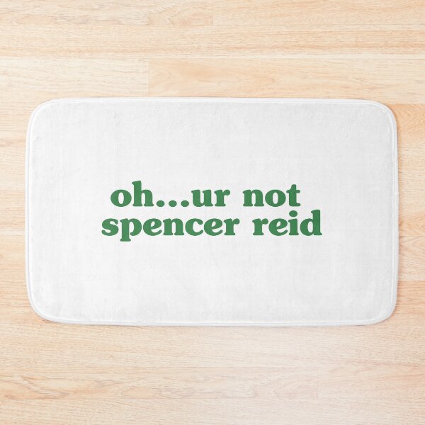 Item preview, oh...ur not sp3ncer r3id - matthew gray gubler designed and sold by reaganreese.