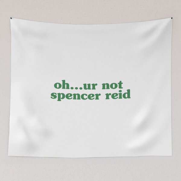 Item preview, oh...ur not sp3ncer r3id - matthew gray gubler designed and sold by reaganreese.