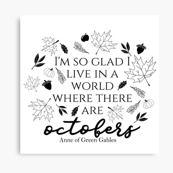 Anne Green Gables Quote Canvas Prints | Redbubble