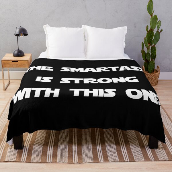 Item preview, The Smartass Is Strong With This One designed and sold by Good-Looking Corpse.