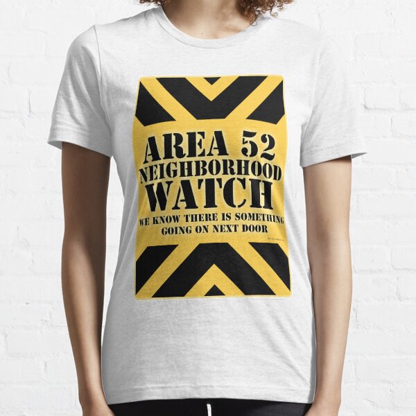 Area 52 is Next Door Essential T-Shirt