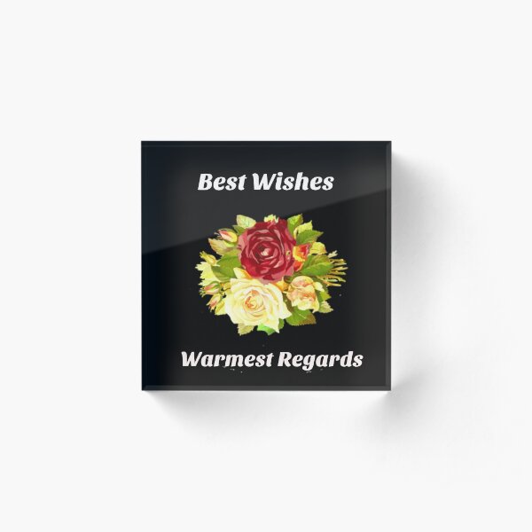 Best Wishes, Warmest Regards - Schitt's Creek Acrylic Block