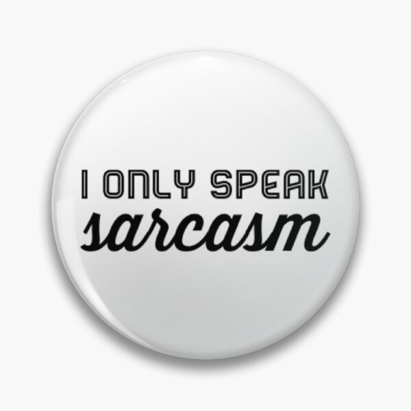 Item preview, I Only Speak Sarcasm designed and sold by Tantatee.