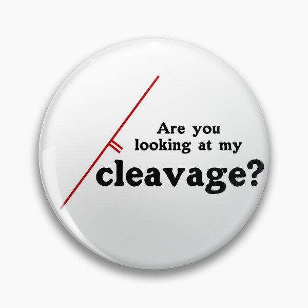 Item preview, Are you looking at my cleavage? designed and sold by RockADoodles.