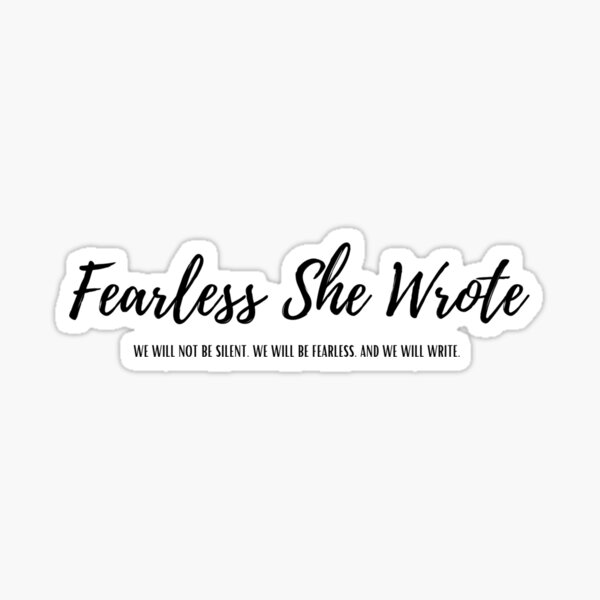 Fearless She Wrote Script -- Notebooks and Stickers Sticker