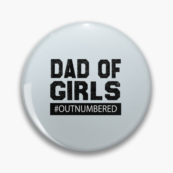 Artikelvorschau, Dad Of Girls #outnumbered entworfen und verkauft von Mode Tees.