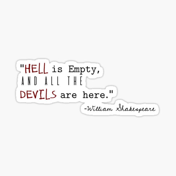 Item preview, Hell is Empty and all the Devils are here designed and sold by Jules Susann.