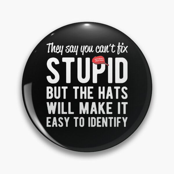 Item preview, They say you can't fix stupid designed and sold by goodtogotees.