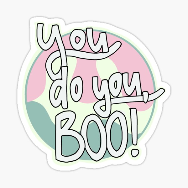 you-do-you-boo-sticker-for-sale-by-lbmiscellaneous-redbubble