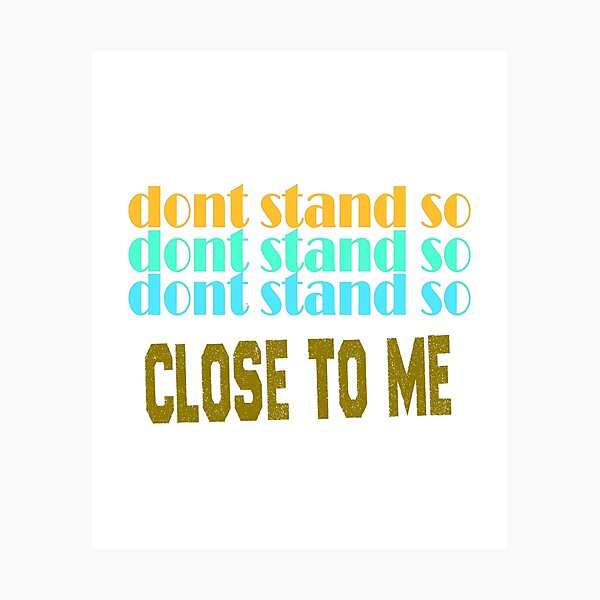 Item preview, Don't Stand So Close To Me designed and sold by Mode Tees.