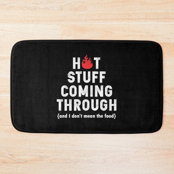 Item preview, Cute Funny Hot Stuff Coming Through Fire BBQ Grill Adult  designed and sold by MalikaBela.