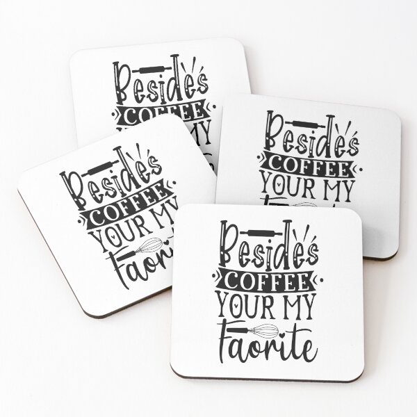 Item preview, Besides Coffee Your my faorite A Funny quote shirt.   designed and sold by fajali master.