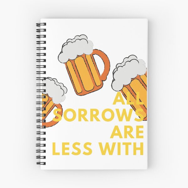 Item preview, All sorrows are less with Beer designed and sold by jlazar89.